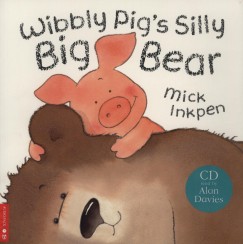 Mick Inkpen - Wibbly Pig's Big Bear