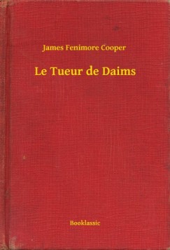 James Fenimore Cooper - Le Tueur de Daims