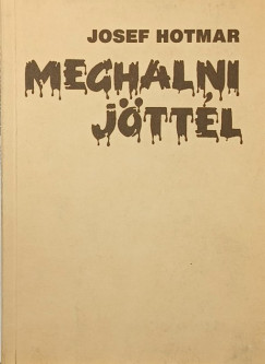 Meghalni j�tt�l