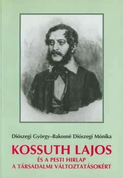 Kossuth Lajos s a Pesti Hirlap a trsadalmi vltoztatsokrt