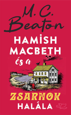 Hamish Macbeth �s a zsarnok hal�la