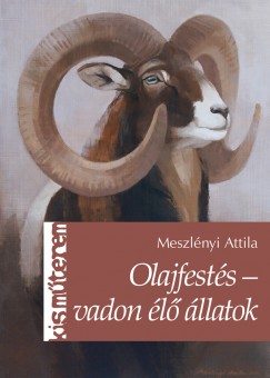Meszlnyi Attila - Olajfests - vadon l llatok