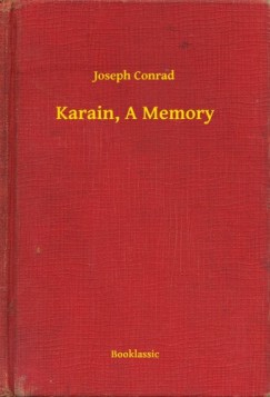 Joseph Conrad - Karain, A Memory