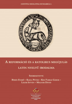 A reformci s a katolikus megjuls latin nyelv irodalma