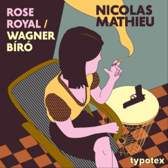 Rose Royal - Wagner br