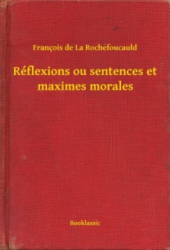 R�flexions ou sentences et maximes morales