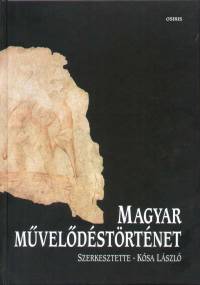 Ksa Lszl   (Szerk.) - Magyar mveldstrtnet