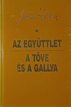 Az egyttlt - A tve s a gallya - dediklt