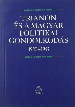Trianon s a magyar politikai gondolkods 1920-1953