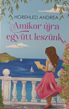 Horehled Andrea - Amikor jra egytt lesznk