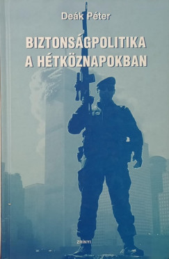 Biztons�gpolitika a h�tk�znapokban