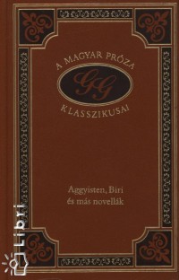 Aggyisten, Biri s ms novellk