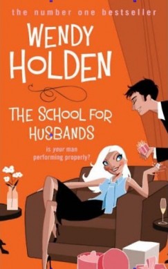Wendy Holden - The School for Husbands