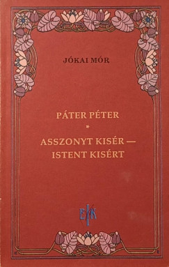 Pter Pter - Asszonyt kisr - Istent ksrt