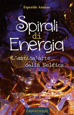 Esperide Ananas - Spirali di Energia - L'antica arte della Selfica