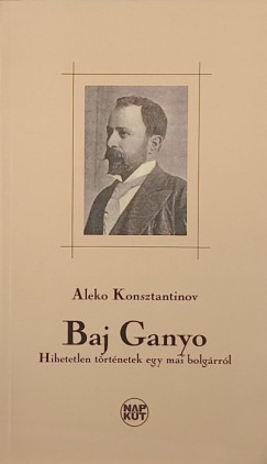 Baj Ganyo - Hihetetlen trtnetek egy mai bolgrrl