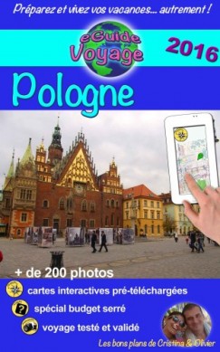 eGuide Voyage: Pologne - D�couvrez un pays magnifique, d'Histoire et de culture!