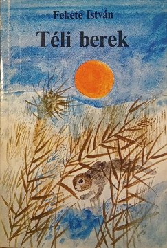 Fekete Istvn - Tli berek