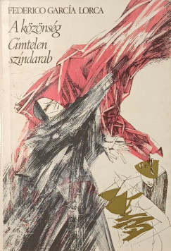 A k�z�ns�g - C�mtelen sz�ndarab