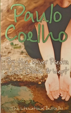 Paulo Coelho - By the River Piedra, I Sat Down and Wept