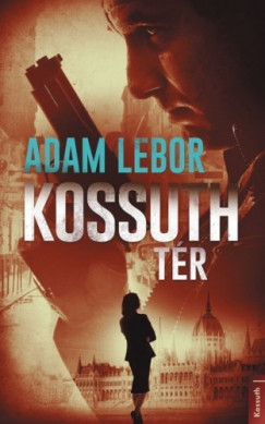 Adam Lebor - Kossuth tr