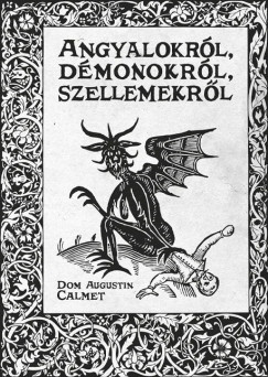 Dom Augustin Calmet - Angyalokrl, dmonokrl, szellemekrl