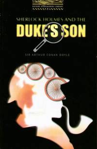 Sir Arthur Conan Doyle - Sherlock Holmes and the Duke's son