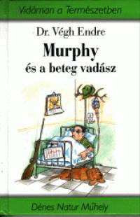 Dr. Vgh Endre - Murphy s a beteg vadsz