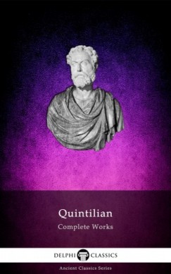 Delphi Complete Works of Quintilian (Illustrated)