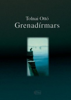 Tolnai Ott - Grenadrmars