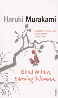 Murakami Haruki - Blind Willow, Sleeping Woman