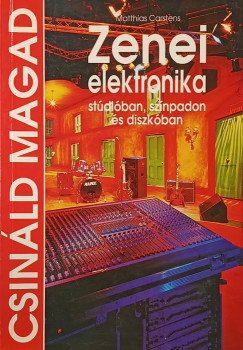 Zenei elektronika stdiban, sznpadon s diszkban