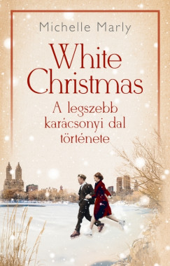 White Christmas  A legszebb karcsonyi dal trtnete