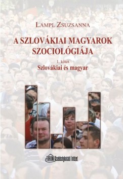 A szlovkiai magyarok szociolgija I. ktet