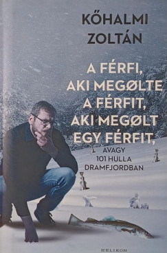 A f�rfi, aki meg�lte a f�rfit, aki meg�lt egy f�rfit