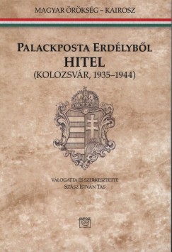Szsz Istvn   (Szerk.) - Palackposta Erdlybl - Hitel, Kolozsvr, 1935-1944