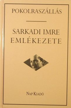 Pokolraszlls - Sarkadi Imre emlkezete