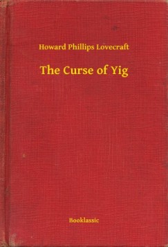Lovecraft Howard Phillips - Howard Phillips Lovecraft - The Curse of Yig