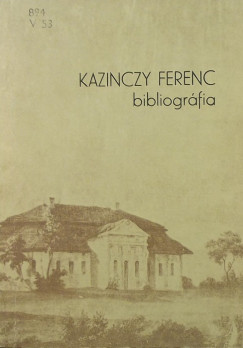 Kazinczy Ferenc bibliogrfia