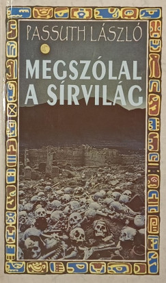 Passuth L�szl� - Megsz�lal a s�rvil�g