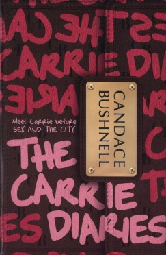 Candace Bushnell - The Carrie Diaries