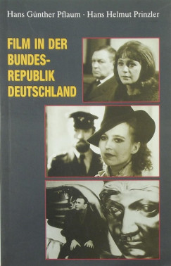 Hans Gnther Pflaum - Hans Helmut Prinzler - Film in der Bundesrepublik Deutschland