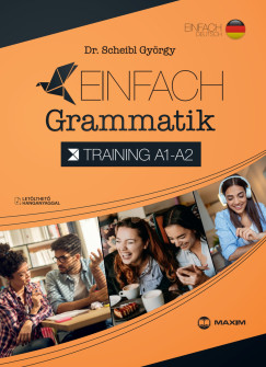 Dr. Scheibl Gyrgy - Einfach Grammatik - Training A1-A2