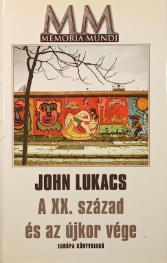 A XX. sz�zad �s az �jkor v�ge
