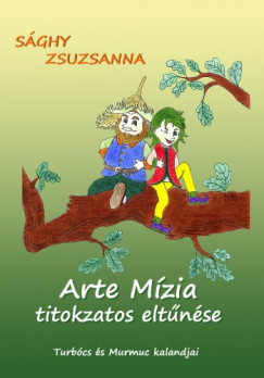 Arte Mzia titokzatos eltnse - Turbcs s Murmuc kalandjai