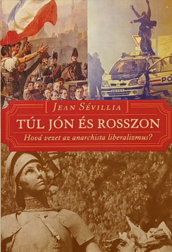 Jean Sévillia - Túl jón és rosszon