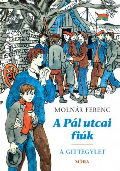 Molnr Ferenc - A Pl utcai fik - A Gittegylet
