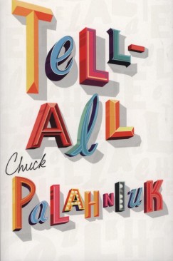 Chuck Palahniuk - Tell-All