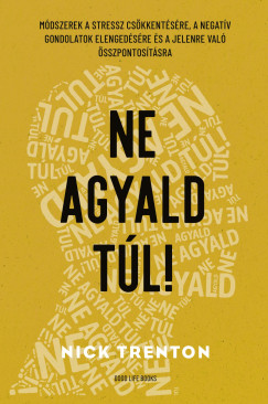 Ne agyald t�l!