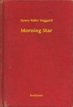 Henry Rider Haggard - Morning Star
